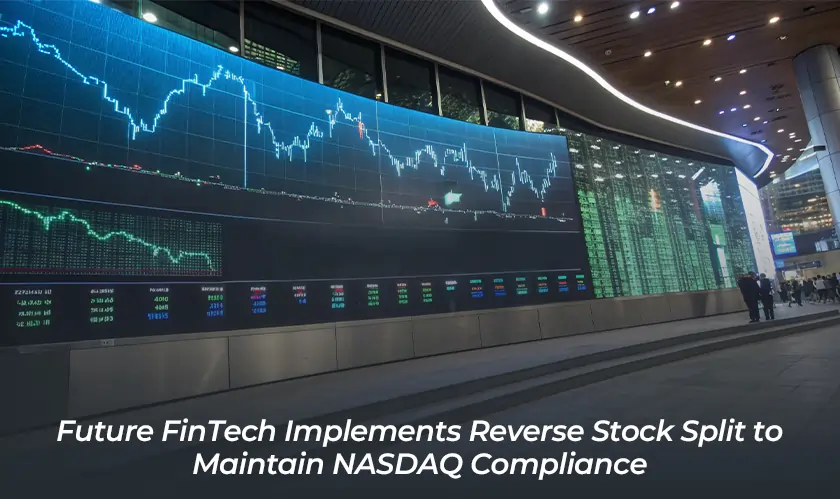 Future FinTech, Reverse Stock, NASDAQ, Compliance